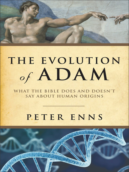 Title details for The Evolution of Adam by Peter Enns - Available